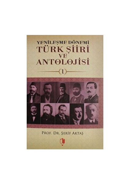 Yenileşme Dönemi Türk Şiiri ve Antolojisi Cilt: 2 - Şerif Aktaş