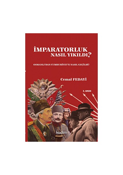 Imparatorluk Nasıl Yıkıldı - Cemal Fedayi