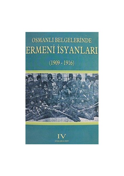 Osmanlı Belgelerinde Ermeni Isyanları Cilt: 4