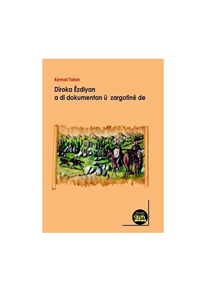 Diroka Ezdiyan A Di Dokumentan Ü Zargotine De - Kemal Tolan