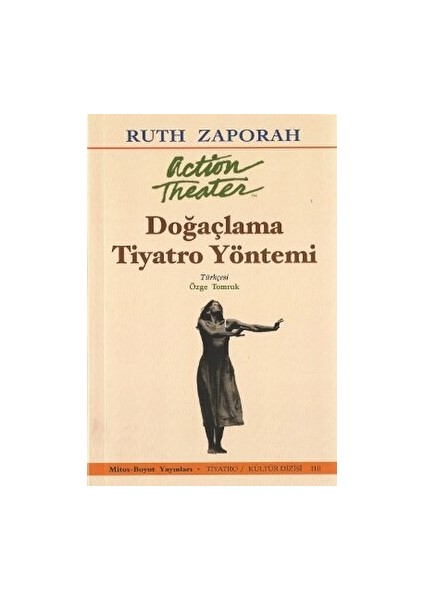 Doğaçlama Tiyatro Yöntemi - Ruth Zaporah