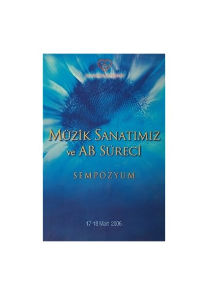 Müzik Sanatımız ve Ab Süreci Sempozyum