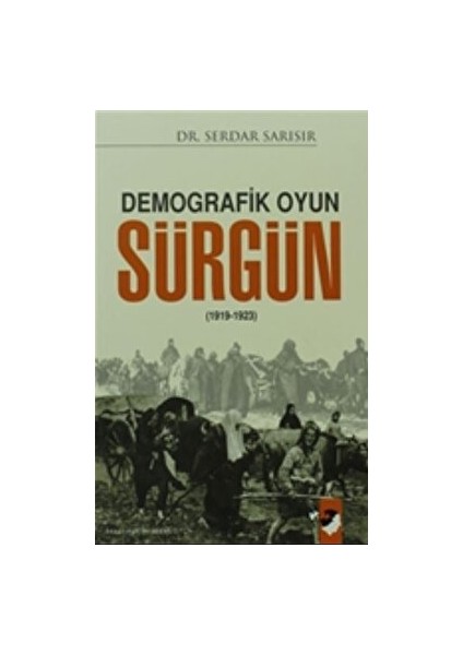 Demografik Oyun Sürgün - Serdar Sarısır