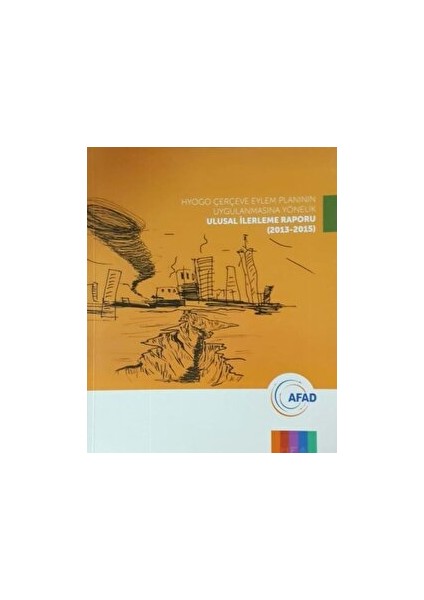 Hyogo Çerçeve Eylem Planının Uygulanmasına Yönelik Ulusal Ilerleme Raporu (2013-2015) - Fuat Oktay