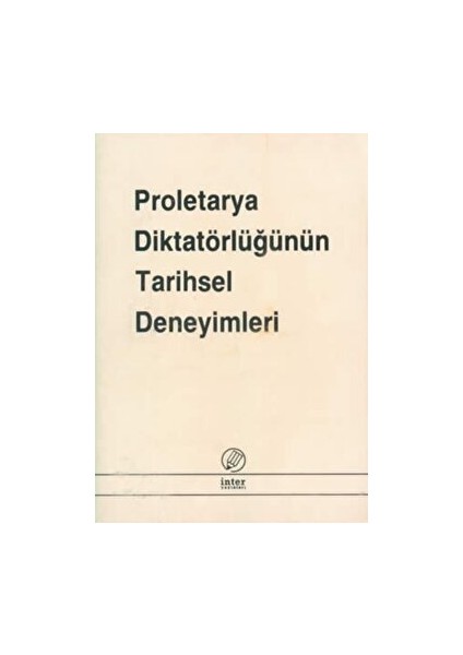 Proletarya Diktatörlüğünün Tarihsel Deneyimleri