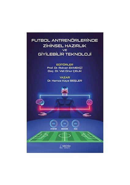 Futbol Antrenörlerinde Zihinsel Hazırlık ve Giyilebilir Teknoloji - Hamza Kaya Beşler