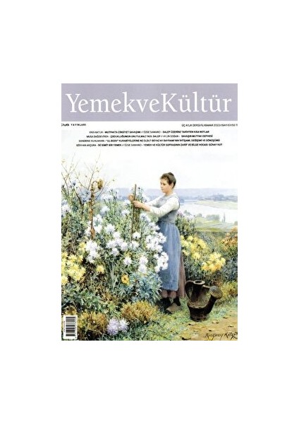 Yemek ve Kültür Üç Aylık Dergi Sayı: 67 Ilkbahar 2022