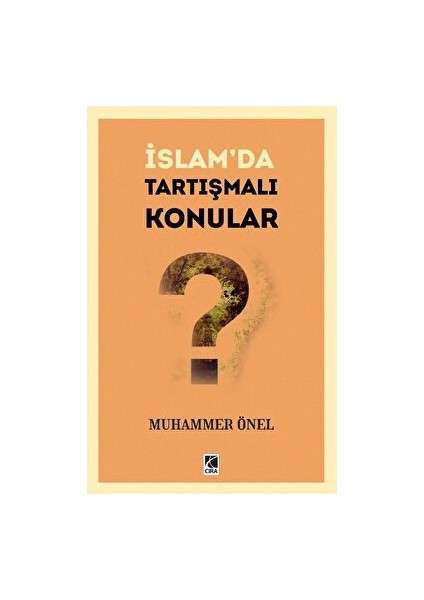 Islam’da Tartışmalı Konular - Muhammer Önel