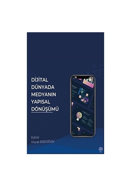Dijital Dünyada Medyanın Yapısal Dönüşümü