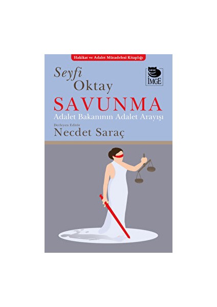 Savunma - Adalet Bakanının Adalet Anlayışı - Seyfi Oktay