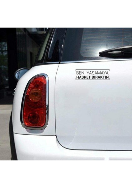 Beni Yaşamaya Hasret Bıraktın Araba Sticker Siyah 16X5 cm fiyatları