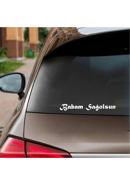 Babam Sağolsun Araba Sticker Beyaz 18X2 cm fiyatları