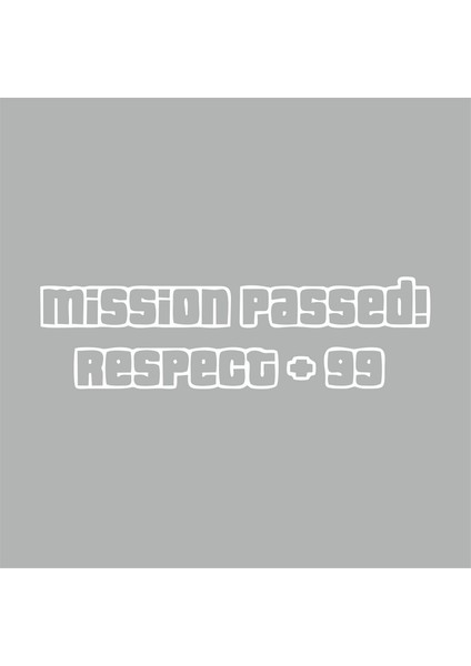 Mission Passed Respect +99 Araba Stickeri Beyaz 15X5 cm