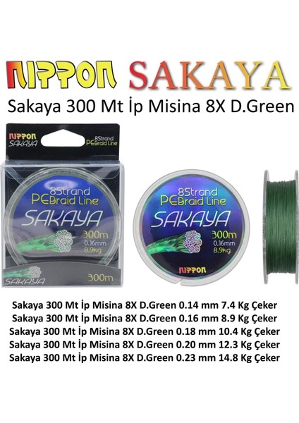 Sakaya 300 mt Ip Misina 8x D.green