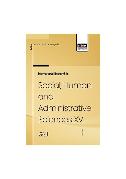 International Research In Social, Human And Administrative Sciences Xv - Derya İlic