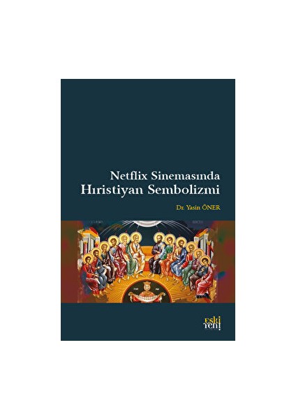 Netflix Sinemasında Hıristiyan Sembolizmi - Yasin Öner