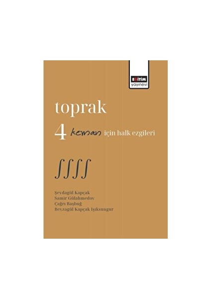 Toprak 4 Keman Için Halk Ezgileri - Şeydagül Kapçak