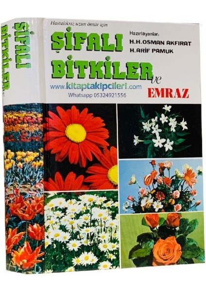 Hastalıksız Uzun Ömür Için Şifalı Bitkiler ve Emraz (Ciltli)