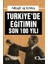 Türkiye’de Eğitimin Son 100 Yılı - Niyazi Altunya 1