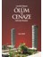 Lezzetleri Kaçıran Ölüm ve Cenaze Hakkında Meseleler - Adem Şener 1