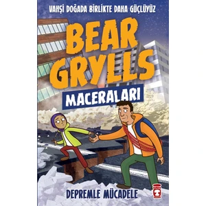 Depremle Mücadele - Bear Grylls Maceraları - Bear Grylls