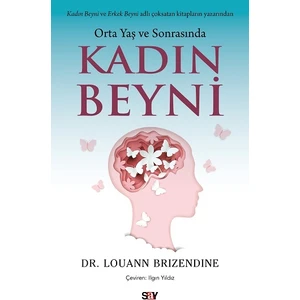 Orta Yaş ve Sonrasında Kadın Beyni -  Louann Brizendine