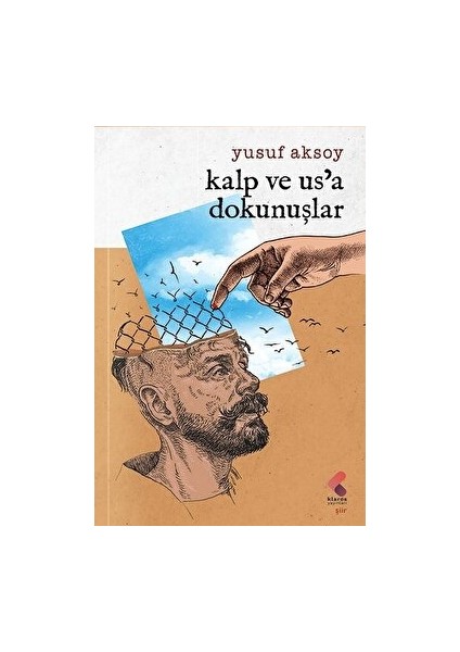 Kalp ve Us'a Dokunuşlar - Yusuf Aksoy