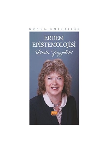 Erdem Epistemolojisi- Linda Zagzebski - Gönül Emirbilek