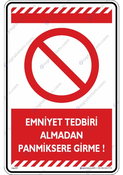 Emniyet Tedbirlerini Almadan Panmiksere Girme/50x70cm/Etiket
