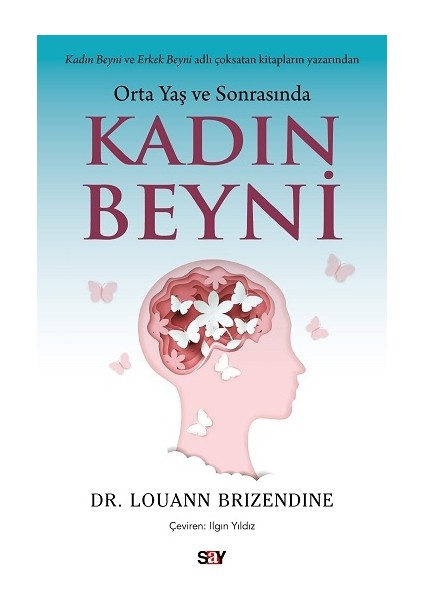 Orta Yaş ve Sonrasında Kadın Beyni - Louann Brizendine