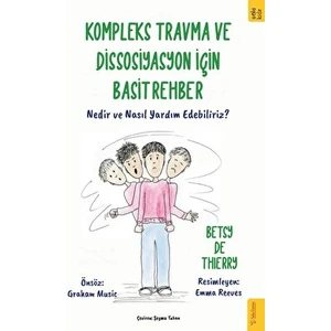 Kompleks Travma ve Dissosiyasyon Için Basit Rehber - Betsy de Thierry