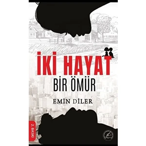 Iki Hayat Bir Ömür - Emin Diler