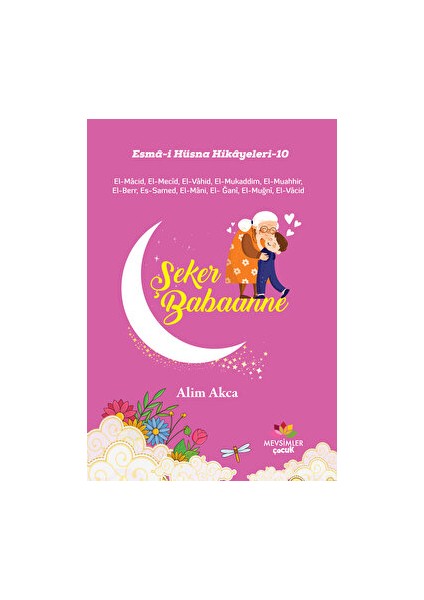 Esma-I Hüsna Hikayeleri - 10 - Alim Akca