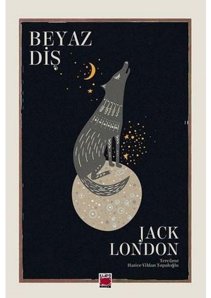 Beyaz Diş - Jack London