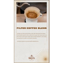 İmesta Filtre Kahve Blend 1kg
Filtre Kahve Kağıdı Hediyeli
Çekirdek ya da Öğütülmüş