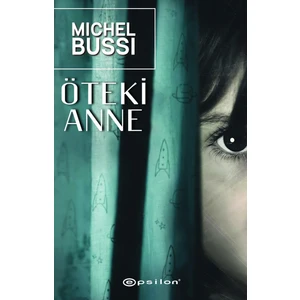 Öteki Anne - Michel Bussi