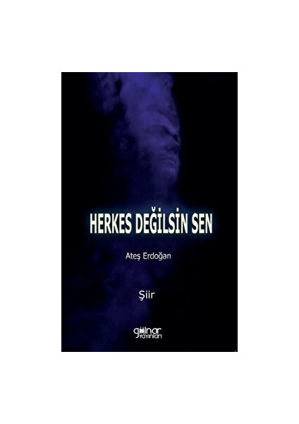 Herkes Değilsin Sen - Ateş Erdoğan