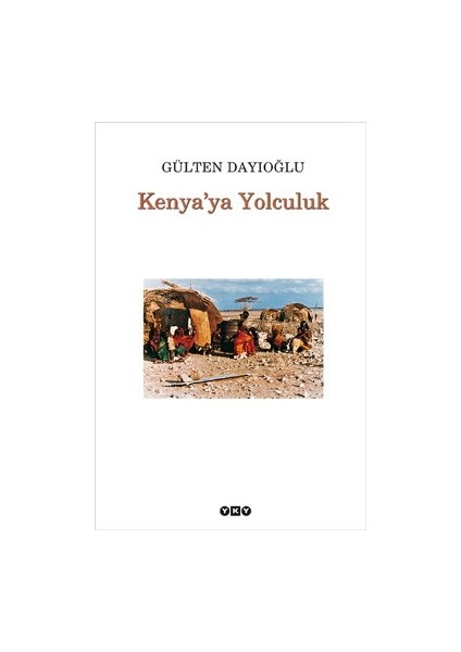 Kenya'ya Yolculuk - Gülten Dayıoğlu