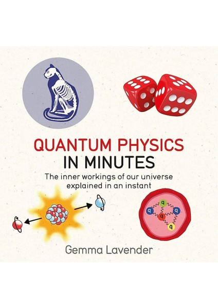 Quantum Physics In Minutes - Gemma Lavender