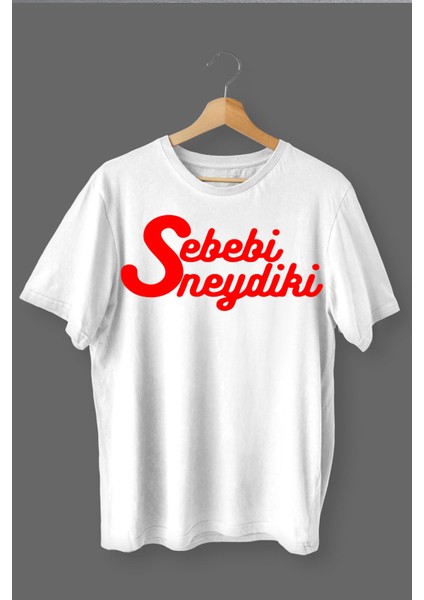 Sebebi Neydi Ki Baskılı Pamuklu Likralı T-Shirt (Kırmızı Yazılı Beyaz