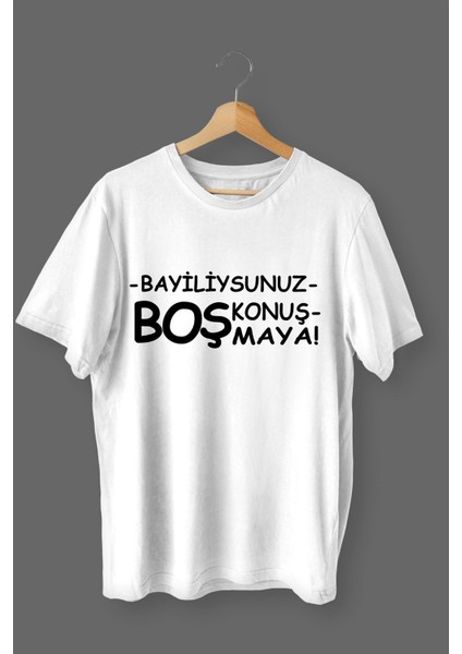 Bayiliysunuz Boş Konuşmaya Baskılı Pamuklu Likralı T-Shirt (Siyah Yazılı Beyaz