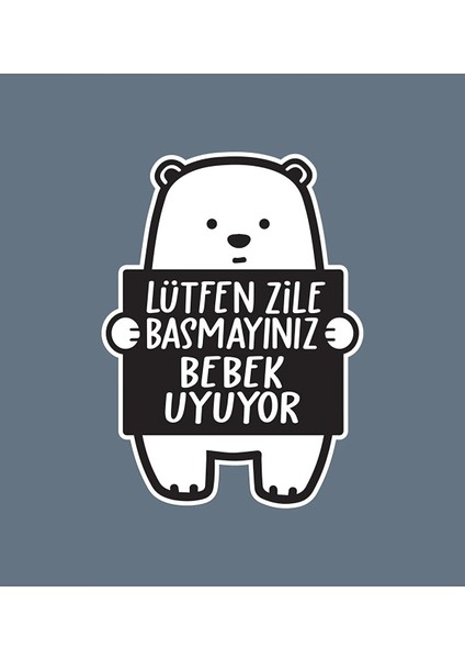 Lütfen Zile Basmayınız - Bebek Uyuyor Ayıcık Sticker