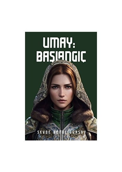 Umay: Başlangıç - Sevde Betül Gürsoy