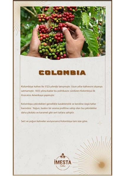 Colombia Filtre Kahve 250gr Çekirdek ya da Öğütülmüş
