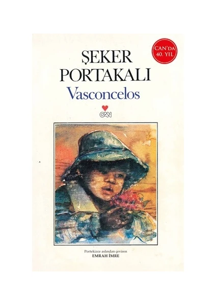 Şeker Portakalı (40.yıl Özel Baskı) - José Mauro De Vasconcelos