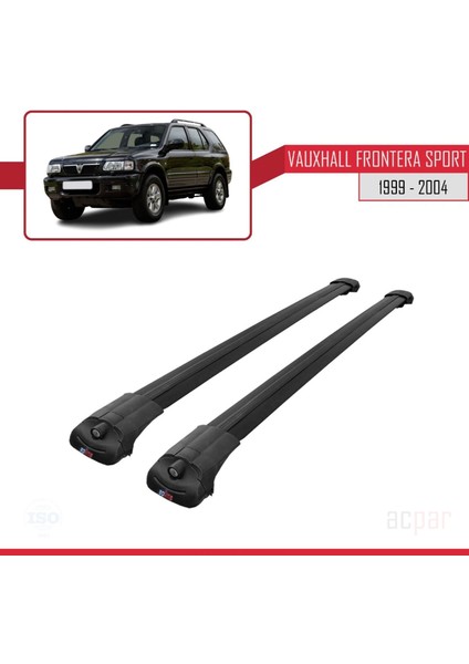 Vauxhall Frontera Sport 1999-2004 Arası ile Uyumlu Ace-1 Ara Atkı Tavan Barı Siyah modelleri