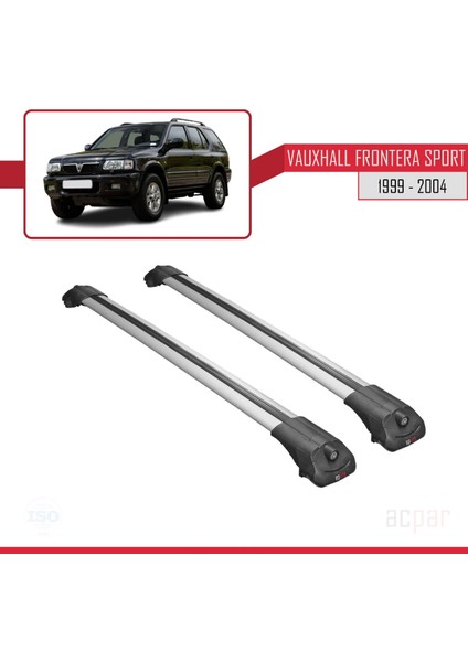 Vauxhall Frontera Sport 1999-2004 Arası ile Uyumlu Ace-1 Ara Atkı Tavan Barı Gri modelleri