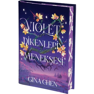 Violet Dikenlerin Menekşesi - Ciltli - Gina Chen