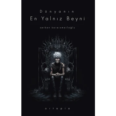 Dünyanın En Yalnız Beyni - Serkan