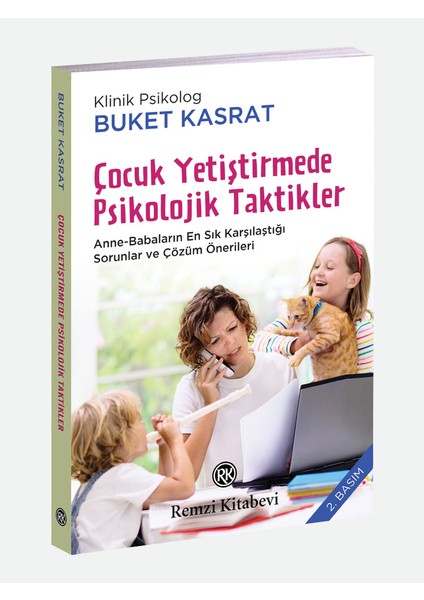 Çocuk Yetiştirmede Psikolojik Taktikler -  Buket Kasrat